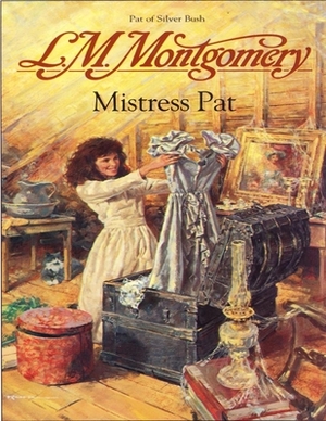 Mistress Pat: A Novel of Silver Bush: (Annotated Edition) by L.M. Montgomery