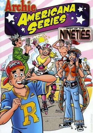 Archie Americana Series: Best of the Nineties, Vol. 1 by John L. Goldwater, George Gladir, Mike Pellerito