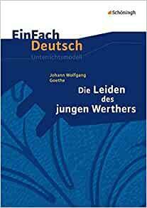 Johann Wolfgang Goethe, Die Leiden des jungen Werthers by Hendrik Madsen, Rainer Madsen
