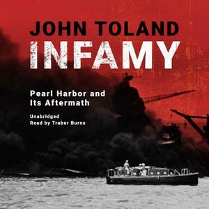 Infamy: Pearl Harbor and Its Aftermath by John Toland