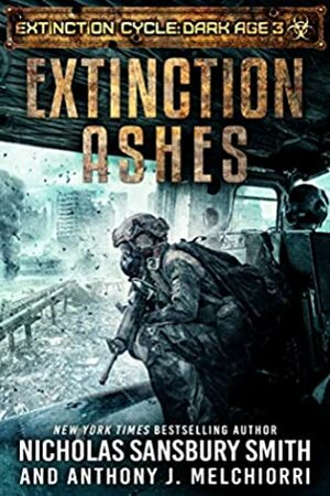 Extinction Ashes by Nicholas Sansbury Smith, Anthony J. Melchiorri