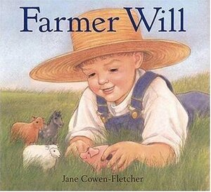 Farmer Will by Jane Cowen-Fletcher