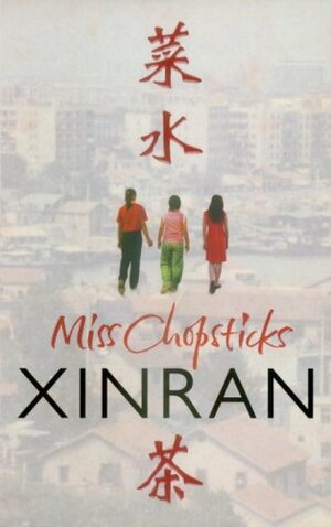 Miss Chopsticks by Xinran