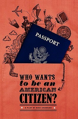 Who wants to be an American citizen? by Ravi Shankar