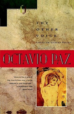 The Other Voice: Essays on Modern Poetry by Octavio Paz, Helen Lane