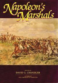 Napoleon's Marshals by David G. Chandler