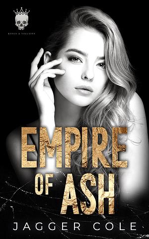 Empire of Ash by Jagger Cole