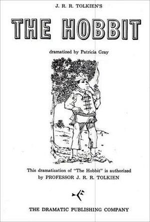 J. R. R. Tolkien's The Hobbit by Patricia Gray, J.R.R. Tolkien