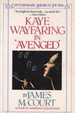 Kaye Wayfaring in "Avenged": Four Stories by James McCourt