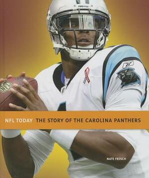 The Story of the Carolina Panthers by Nate Frisch