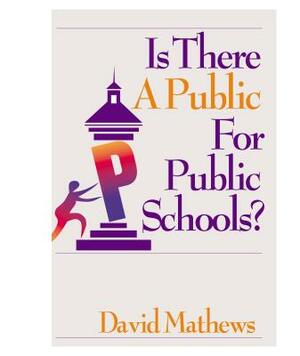 Is There a Public for Public Schools? by David Mathews