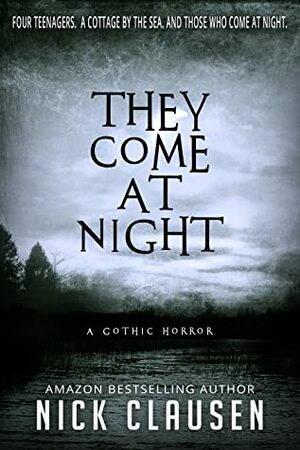 They Come At Night by Nick Clausen