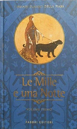 Le Mille e una Notte: Volume Primo; Volume 1 of 2 by Anonymous