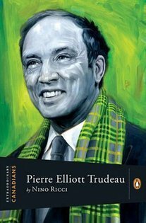 Pierre Elliott Trudeau by John Ralston Saul, Nino Ricci