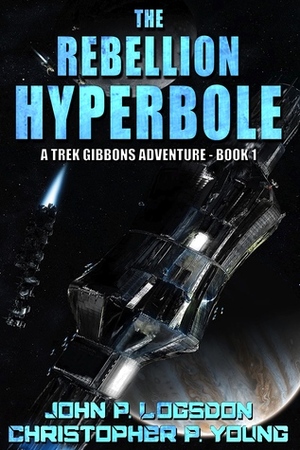 The Rebellion Hyperbole by John P. Logsdon, Christopher P. Young