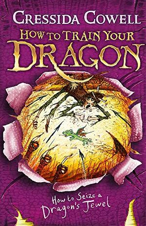 How to Seize a Dragon's Jewel by Cressida Cowell