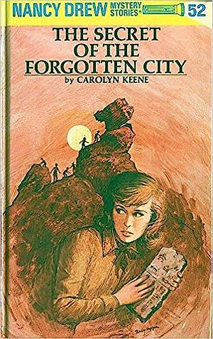 Nancy Drew 52: The Secret of the Forgotten City by Carolyn Keene