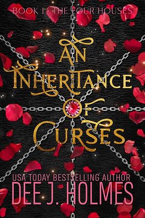 An Inheritance of Curses by Dee J. Holmes