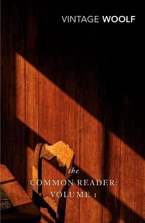 The Common Reader: Vol. I by Virginia Woolf