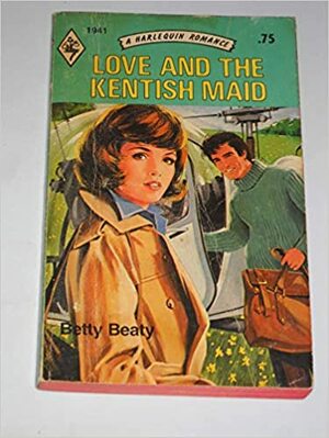 Love and the Kentish Maid (Harlequin Romance, #1941) by Betty Beaty