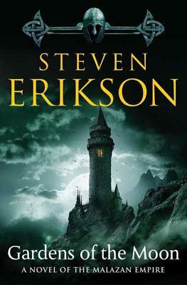 Gardens of the Moon by Steven Erikson