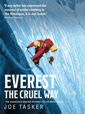 Everest the Cruel Way by Chris Bonington, Joe Tasker