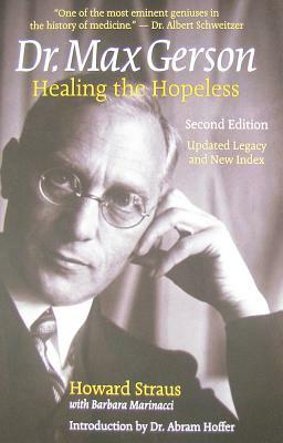 Dr. Max Gerson Healing the Hopeless by Howard Straus