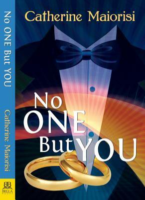 No One But You by Catherine Maiorisi