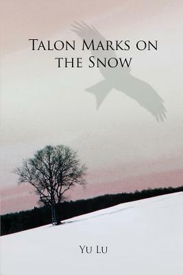 Talon Marks on the Snow by Yu Lu