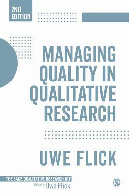 Managing Quality in Qualitative Research by Uwe Flick