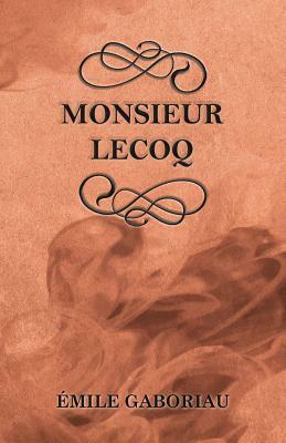 Monsieur Lecoq by Émile Gaboriau