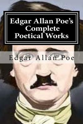 Edgar Allan Poe's Complete Poetical Works by Edgar Allan Poe