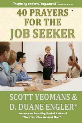 40 Prayers for the Job Seeker by D. Duane Engler, Scott Yeomans