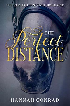 The Perfect Distance by Hannah Conrad