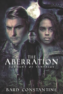 The Aberration: Torment of Tantalus by Bard Constantine