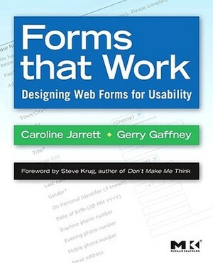 Forms That Work: Designing Web Forms for Usability by Gerry Gaffney, Caroline Jarrett