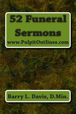 52 Funeral Sermons by Barry L. Davis