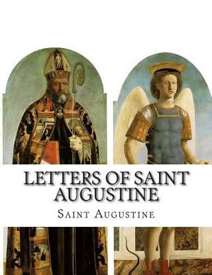 Letters of Saint Augustine by Saint Augustine