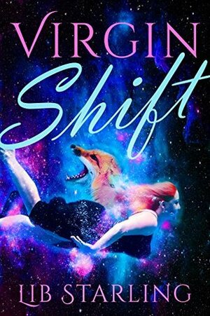 Virgin Shift by Lib Starling