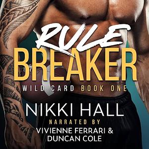 Rule Breaker by Nikki Hall