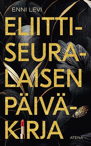 Eliittiseuralaisen päiväkirja by Enni Levi