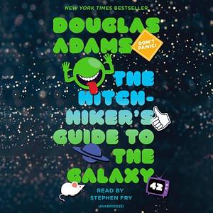 The Hitchhiker's Guide to the Galaxy by Douglas Adams