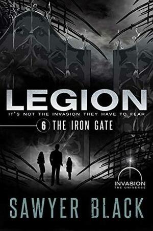 The Iron Gate (Legion Book 6) by Sawyer Black