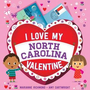 I Love My North Carolina Valentine by Marianne Richmond