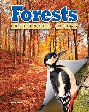 Forests Inside Out by James Bow