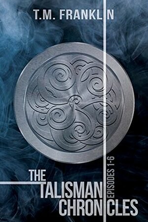 The Talisman Chronicles by T.M. Franklin