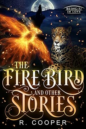 The Firebird and Other Stories by R. Cooper