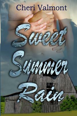Sweet Summer Rain by Cheri Valmont