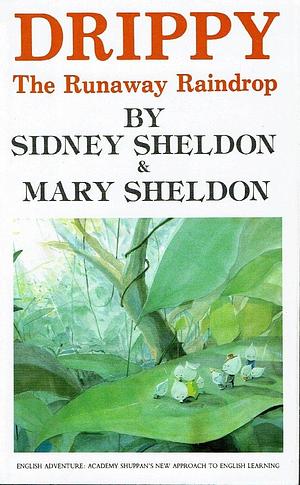 Adventures of Drippy by Sidney Sheldon, Sidney Sheldon, Jonathan Winters, Mary Sheldon