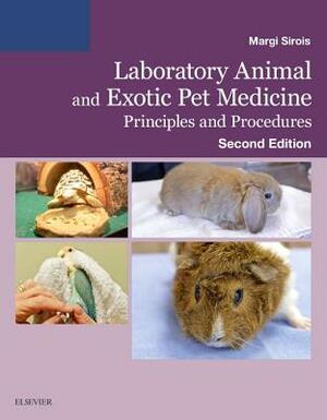 Laboratory Animal and Exotic Pet Medicine: Principles and Procedures by Margi Sirois